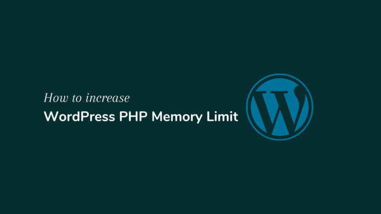 How to Increase WordPress PHP Memory Limit