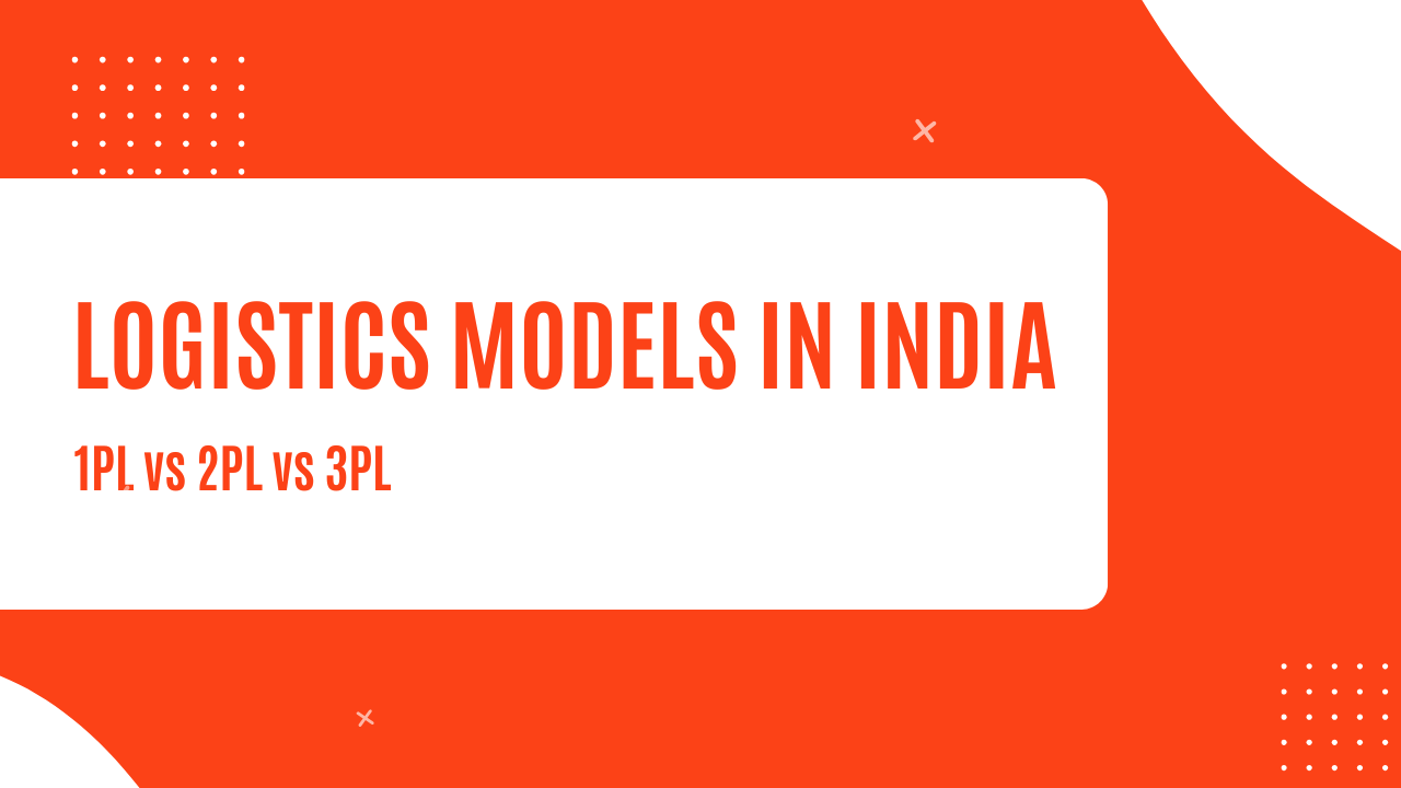 Logistics Model in INDIA